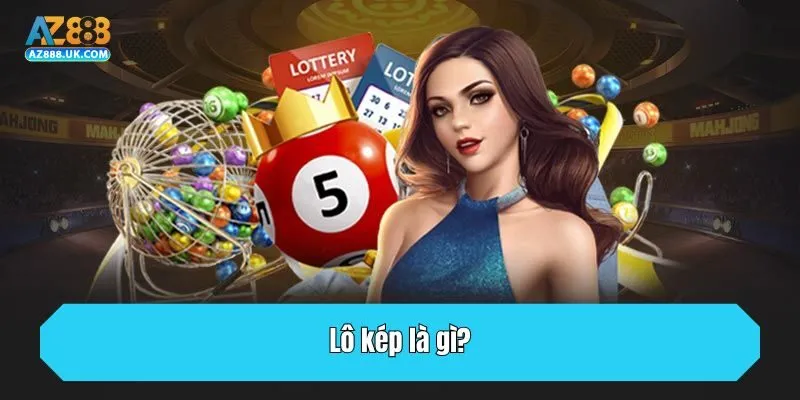 Lô kép là gì?